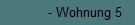 - Wohnung 5