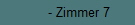 - Zimmer 7
