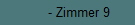 - Zimmer 9